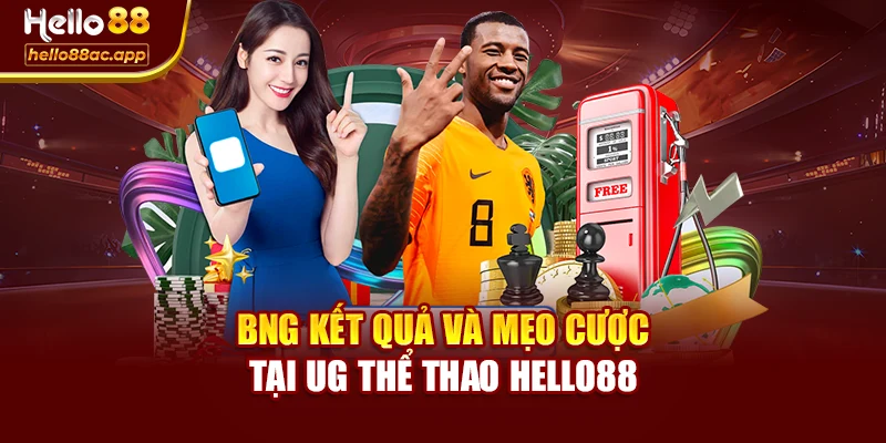 Bng kết quả và mẹo cược tại UG Thể Thao Hello88
