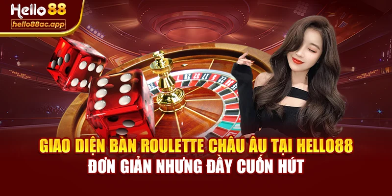Giao diện bàn roulette châu Âu tại Hello88 – đơn giản nhưng đầy cuốn hút