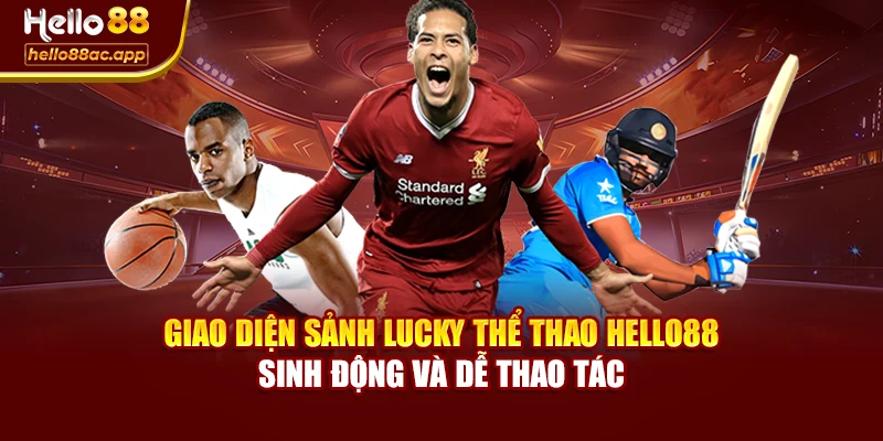 Giao diện sảnh Lucky thể thao Hello88 sinh động và dễ thao tác