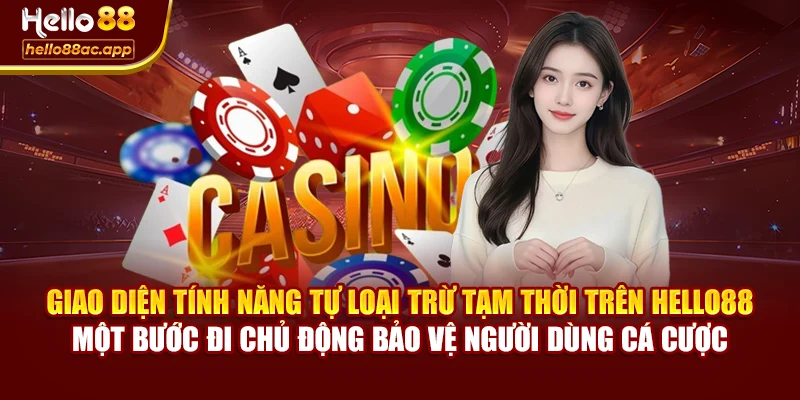 Giao diện tính năng tự loại trừ tạm thời trên Hello88 – Một bước đi chủ động bảo vệ người dùng cá cược