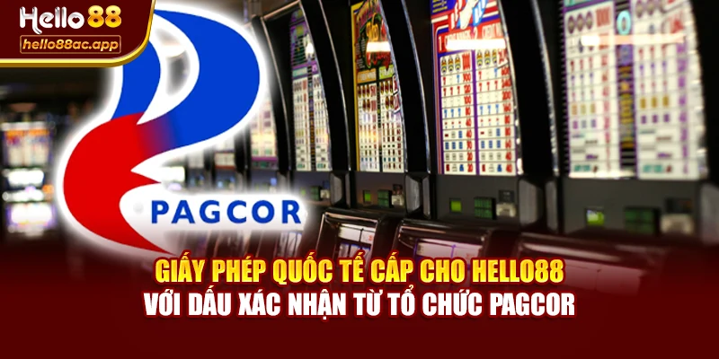 Giấy phép quốc tế cấp cho Hello88 với dấu xác nhận từ tổ chức PAGCOR