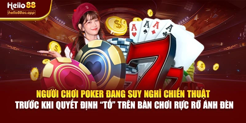 Người chơi Poker đang suy nghĩ chiến thuật trước khi quyết định “tố” trên bàn chơi rực rỡ ánh đèn