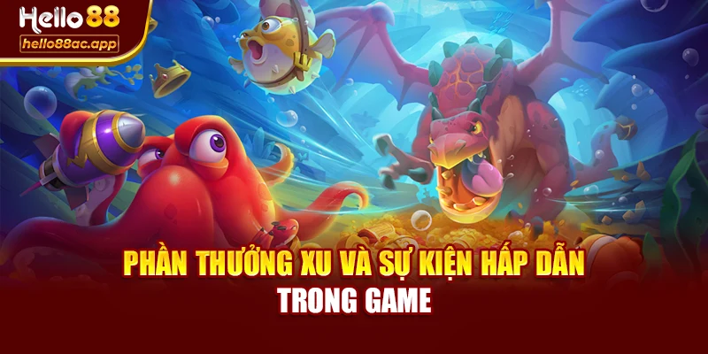 Phần thưởng xu và sự kiện hấp dẫn trong game