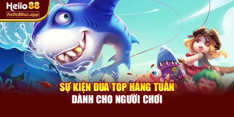 Sự kiện đua top hàng tuần dành cho người chơi