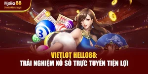 Vietlot Hello88: Trải Nghiệm Xổ Số Trực Tuyến Tiện Lợi