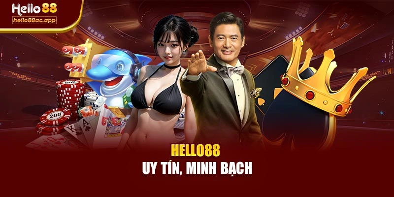 Hello88 uy tín, minh bạch