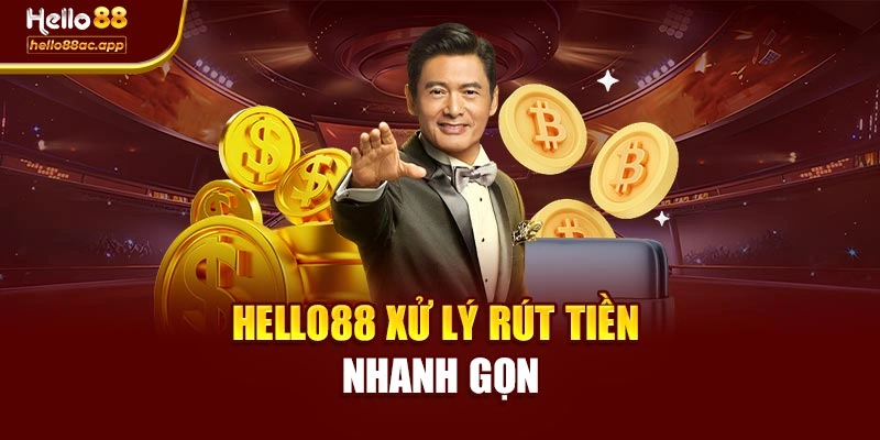 Hello88 xử lý rút tiền nhanh gọn